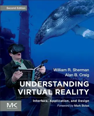 Virtuelle Realität verstehen: Schnittstelle, Anwendung und Design - Understanding Virtual Reality: Interface, Application, and Design