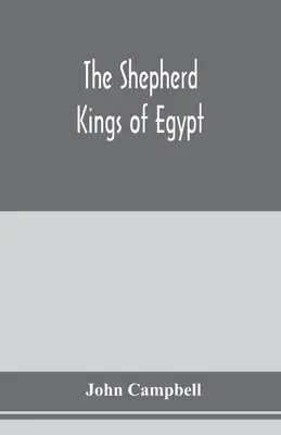 Die Hirtenkönige von Ägypten - The shepherd kings of Egypt