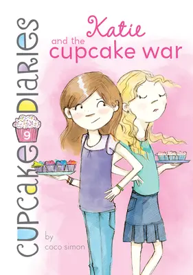 Katie und der Cupcake-Krieg: #9 - Katie and the Cupcake War: #9