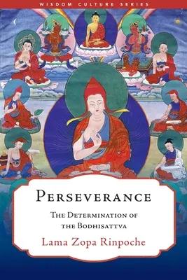 Beharrlichkeit: Die Entschlossenheit des Bodhisattvas - Perseverance: The Determination of the Bodhisattva