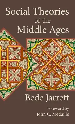 Gesellschaftliche Theorien des Mittelalters - Social Theories of the Middle Ages