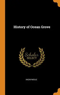 Geschichte von Ocean Grove - History of Ocean Grove