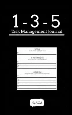 135 Task Management Journal - Schwarzer Einband: Minimalistische Produktivität für Kreative - 135 Task Management Journal - Black Cover: Minimalist Productivity For Creatives