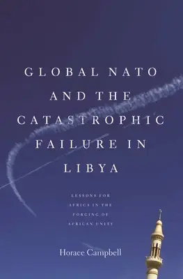 Die globale NATO und das katastrophale Scheitern in Libyen - Global NATO and the Catastrophic Failure in Libya