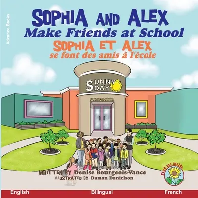 Sophia und Alex finden Freunde in der Schule: Sophia und Alex finden Freunde in der Schule - Sophia and Alex Make Friends at School: Sophia et Alex se font des amis  l'cole
