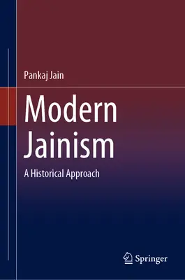 Moderner Jainismus: Eine historische Annäherung - Modern Jainism: A Historical Approach