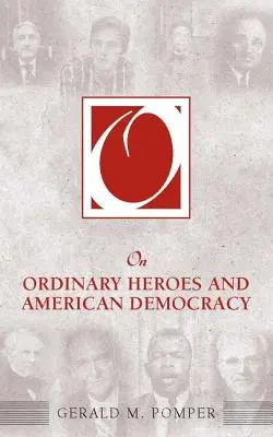 Gewöhnliche Helden und die amerikanische Demokratie - On Ordinary Heroes and American Democracy