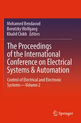 Proceedings of the International Conference on Electrical Systems & Automation: Steuerung von elektrischen und elektronischen Systemen - Band 2 - The Proceedings of the International Conference on Electrical Systems & Automation: Control of Electrical and Electronic Systems--Volume 2