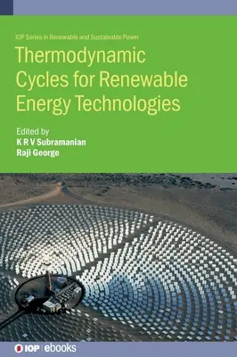 Thermodynamische Kreisläufe für erneuerbare Energietechnologien - Thermodynamic Cycles for Renewable Energy Technologies