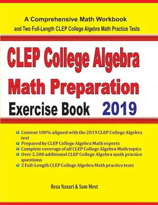CLEP College Algebra Math Preparation Exercise Book: Ein umfassendes Mathe-Arbeitsbuch und zwei CLEP College Algebra Mathe-Übungstests in voller Länge - CLEP College Algebra Math Preparation Exercise Book: A Comprehensive Math Workbook and Two Full-Length CLEP College Algebra Math Practice Tests