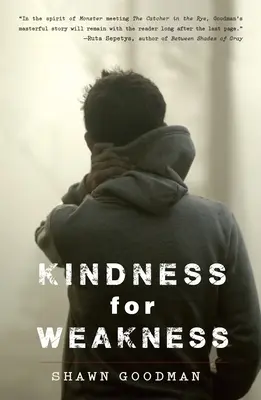 Freundlichkeit gegen Schwäche - Kindness for Weakness