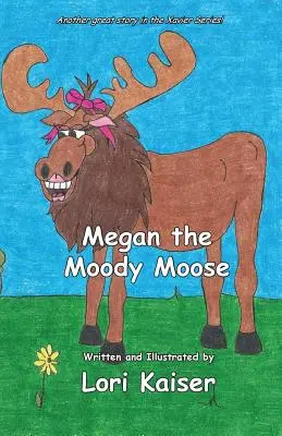 Megan, der launische Elch - Megan the Moody Moose