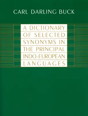 Ein Wörterbuch ausgewählter Synonyme in den wichtigsten indoeuropäischen Sprachen - A Dictionary of Selected Synonyms in the Principal Indo-European Languages