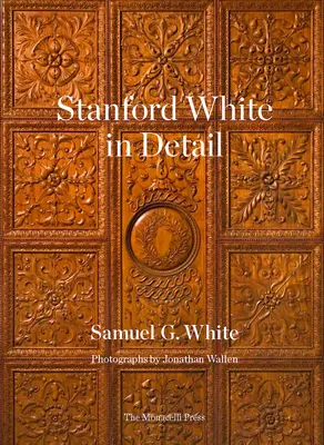 Stanford White im Detail - Stanford White in Detail