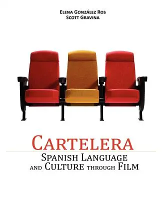 Cartelera: Spanische Sprache und Kultur im Film - Cartelera: Spanish Language and Culture Through Film