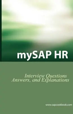 Mysap HR Interview Fragen, Antworten und Erklärungen: SAP HR-Zertifizierungsprüfung - Mysap HR Interview Questions, Answers, and Explanations: SAP HR Certification Review