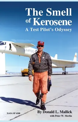 Der Geruch von Kerosin: Die Odyssee eines Testpiloten - The Smell of Kerosene: A Test Pilot's Odyssey