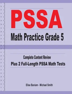 PSSA Math Practice Grade 5: Vollständige Inhaltswiederholung plus 2 PSSA Math Tests in voller Länge - PSSA Math Practice Grade 5: Complete Content Review Plus 2 Full-length PSSA Math Tests