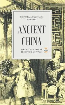 Das alte China: Magie und Geheimnisse - Ancient China: Magic and Mystery