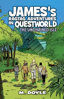 James' Ragtag-Abenteuer in der Questwelt: Die unverkettete Insel - James's Ragtag Adventures in Questworld: The Unchained Isle