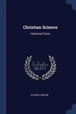Christliche Wissenschaft: Historische Fakten - Christian Science: Historical Facts