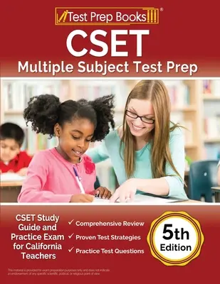 CSET Multiple Subject Test Prep: CSET Studienführer und Übungsprüfung für kalifornische Lehrer [5.] - CSET Multiple Subject Test Prep: CSET Study Guide and Practice Exam for California Teachers [5th Edition]