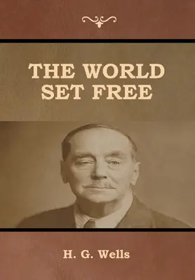 Die befreite Welt - The World Set Free