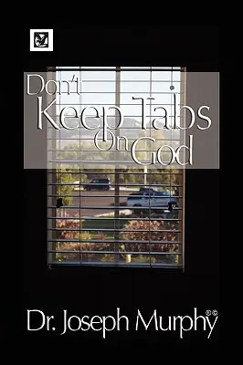 Behalten Sie Gott nicht im Auge - Don't Keep Tabs on God