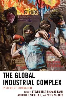 Der globale Industriekomplex: Systeme der Beherrschung - The Global Industrial Complex: Systems of Domination