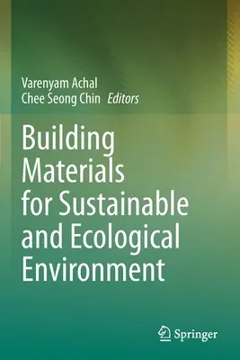Baumaterialien für eine nachhaltige und ökologische Umwelt - Building Materials for Sustainable and Ecological Environment