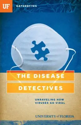 Die Seuchendetektive: Enträtseln, wie Viren sich verbreiten - The Disease Detectives: Unraveling How Viruses Go Viral