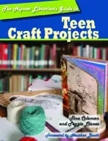 Der Leitfaden für Teenager-Bastelprojekte der Hipster-Bibliothekarin - The Hipster Librarian's Guide to Teen Craft Projects