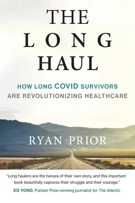 The Long Haul: Wie Langzeitüberlebende die Gesundheitsversorgung revolutionieren - The Long Haul: How Long Covid Survivors Are Revolutionizing Health Care