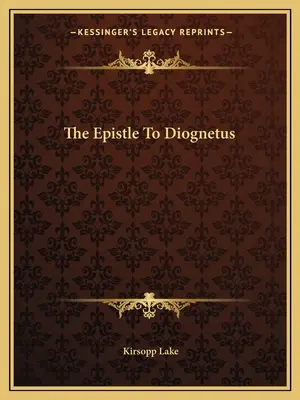 Der Brief an Diognetus - The Epistle To Diognetus