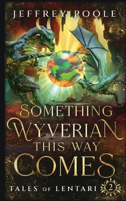 Hier kommt etwas Wyverisches daher - Something Wyverian This Way Comes
