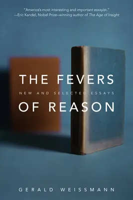 Das Fieber der Vernunft: Neue und ausgewählte Aufsätze - The Fevers of Reason: New and Selected Essays