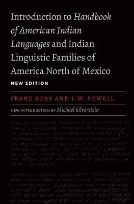 Einführung in das Handbuch der amerikanischen Indianersprachen und der indianischen Sprachfamilien Amerikas nördlich von Mexiko - Introduction to Handbook of American Indian Languages and Indian Linguistic Families of America North of Mexico