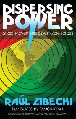 Zerstreuende Macht: Soziale Bewegungen als antistaatliche Kräfte - Dispersing Power: Social Movements as Anti-State Forces