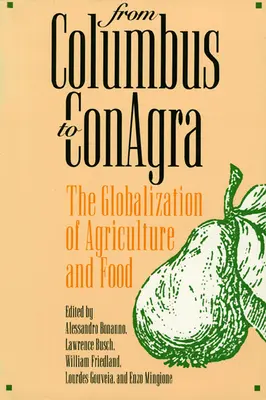 Von Kolumbus bis Conagra: Die Globalisierung von Landwirtschaft und Ernährung - From Columbus to Conagra: The Globalization of Agriculture and Food