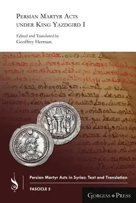 Persische Märtyrertaten unter König Yazdgird I. - Persian Martyr Acts under King Yazdgird I