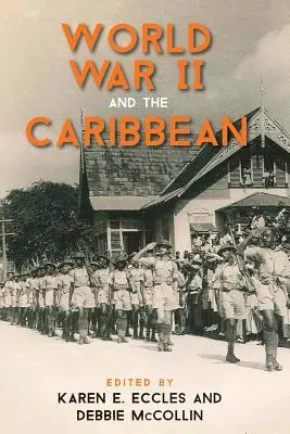 Der Zweite Weltkrieg und die Karibik - World War II and the Caribbean