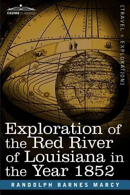 Erforschung des Roten Flusses in Louisiana im Jahr 1852 - Exploration of the Red River of Louisiana in the Year 1852