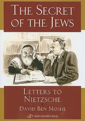 Das Geheimnis der Juden: Briefe an Nietzsche - Secret of the Jews: Letters to Nietzsche