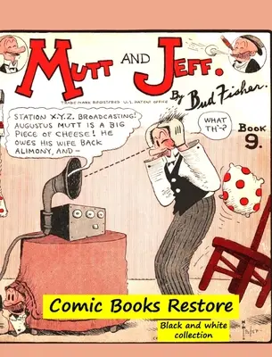 Mutt and Jeff Book n9: Aus dem Goldenen Zeitalter der Comics - 1924 - Restaurierung 2021 - Mutt and Jeff Book n9: From Golden age comic books - 1924 - restoration 2021