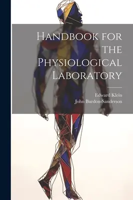 Handbuch für das physiologische Labor - Handbook for the Physiological Laboratory