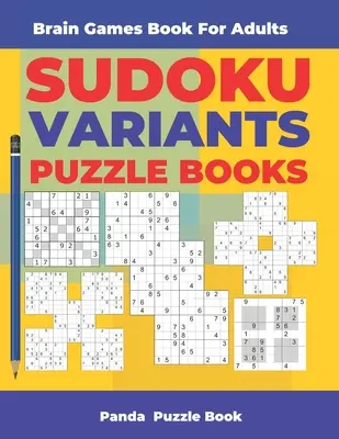 Denkspiele Buch für Erwachsene - Sudoku Varianten Puzzle Bücher: Logikspiele für Erwachsene - Brain Games Book For Adults - Sudoku Variants Puzzle Books: Logic Games For Adults