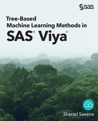 Baumbasierte Methoden des maschinellen Lernens in SAS Viya - Tree-Based Machine Learning Methods in SAS Viya