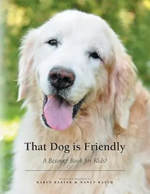 Dieser Hund ist freundlich: Ein Beamer-Buch für Kinder! - That Dog is Friendly: A Beamer Book for Kids!