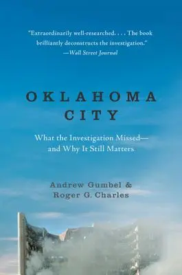 Oklahoma City: Was bei den Ermittlungen übersehen wurde - und warum es immer noch wichtig ist - Oklahoma City: What the Investigation Missed--And Why It Still Matters