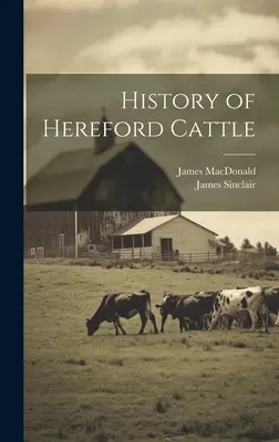 Geschichte des Hereford-Rindes - History of Hereford Cattle